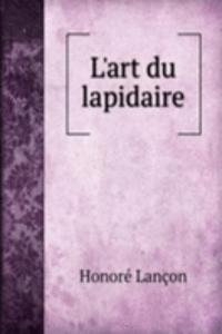 L'art du lapidaire