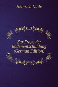 Zur Frage der Bodenentschuldung (German Edition)
