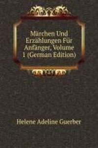 Marchen Und Erzahlungen Fur Anfanger, Volume 1 (German Edition)