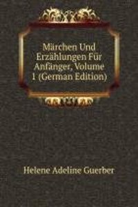 Marchen Und Erzahlungen Fur Anfanger, Volume 1 (German Edition)