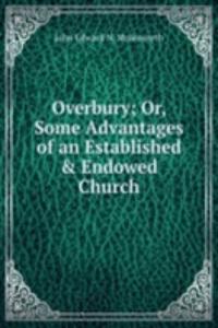 Overbury; Or, Some Advantages of an Established & Endowed Church