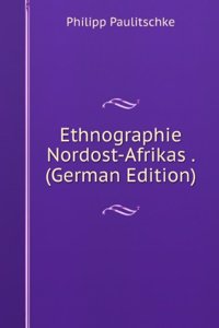 Ethnographie Nordost-Afrikas . (German Edition)