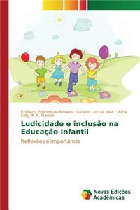 Ludicidade e inclusão na Educação Infantil