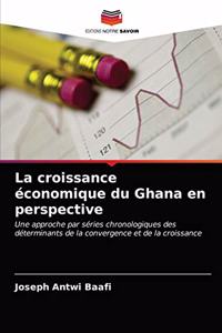 croissance économique du Ghana en perspective
