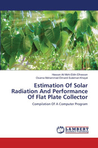 Estimation Of Solar Radiation And Performance Of Flat Plate Collector