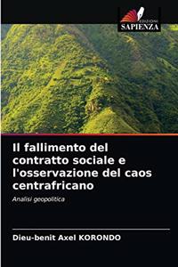 Il fallimento del contratto sociale e l'osservazione del caos centrafricano