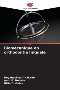Biomécanique en orthodontie linguale