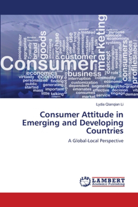 Consumer Attitude in Emerging and Developing Countries