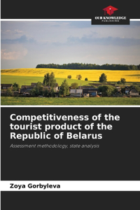 Competitiveness of the tourist product of the Republic of Belarus