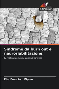 Sindrome da burn out e neuroriabilitazione