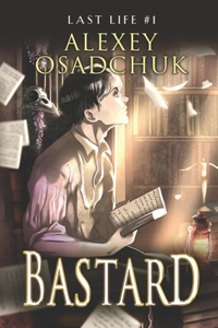 Bastard (Last Life Book #1)