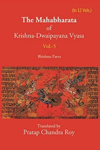 The Mahabharata Of Krishna-Dwaipayana Vyasa (Bhishma Parva)