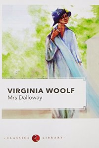 Mrs Dalloway: Virginia Woolf