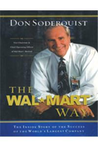The Wal-Mart Way : The Inside Story of the Success of the World's Largest Company