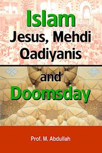 Islam, Jesus, Mehdi, Qadiyani’S & Doomsday