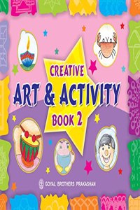 Creative Art and Activity Book 2 (With Online Support)