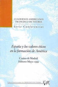 Espana y los valores eticos en la formacion de America