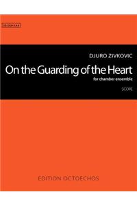 On the Guarding of the Heart