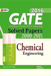 Gate Paper Chemical Engineering 2016 (Solved Papers 2000-2015)