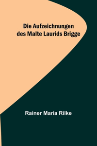 Aufzeichnungen des Malte Laurids Brigge