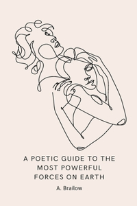 Poetic Guide to the Most Powerful Forces on Earth