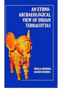An Ethno-Archaeological View of Indian Terracottas: