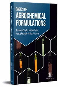 Basics of Agrochemical Formulations