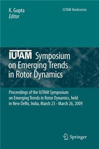 Iutam Symposium on Emerging Trends in Rotor Dynamics