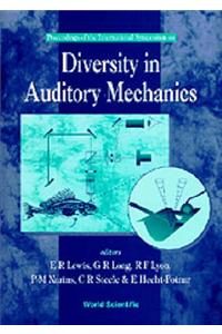 Diversity in Auditory Mechanics - Proceedings of the International Symposium