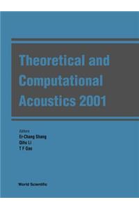 Theoretical and Computational Acoustics 2001