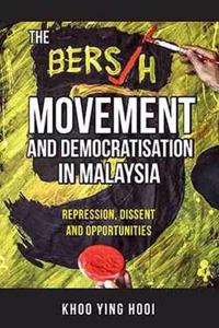 The Bersih Movement and Democratisation in Malaysia