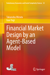 Financial Market Design by an Agent-Based Model