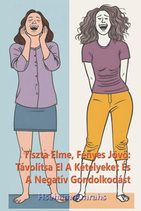 Tiszta Elme, Fényes Jövő