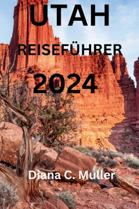 Utah Reiseführer 2024