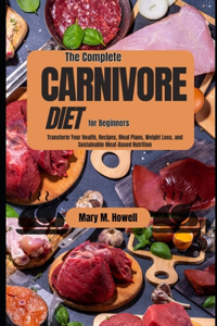 Complete Carnivore Diet for Beginners