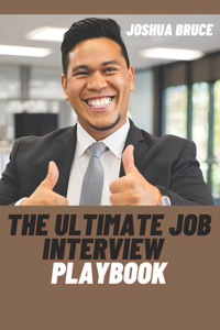 Ultimate Job Interview Playbook