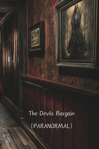 The Devils Bargain (PARANORMAL)