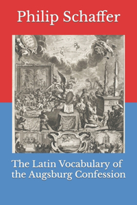 Latin Vocabulary of the Augsburg Confession