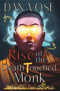Rise of the Death Touched Monk
