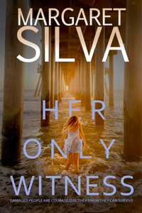 Her Only Witness (A Psychological Thriller)