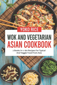 Wok And Vegetarian Asian Cookbook