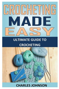 Crocheting Made Easy