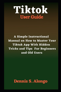 Tiktok User Guide