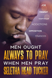 Men Ought Always to Pray