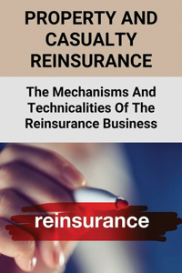 Property And Casualty Reinsurance