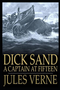 Dick Sand, A Captain at Fifteen illustrated