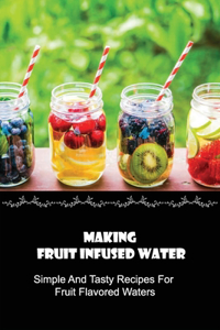 Making Fruit Infused Water