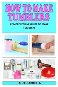 How to Make Tumblers