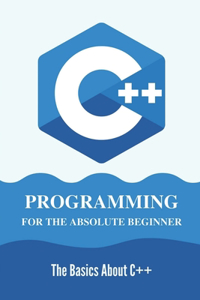 Programming For The Absolute Beginner