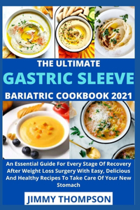 Ultimate Gastric Sleeve Bariatric Cookbook 2021